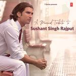 A Musical Tribute To Sushant Singh Rajput - Arijit Singh Song Download